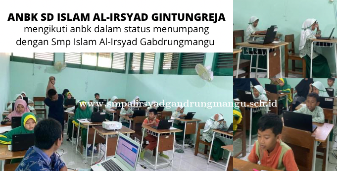 ANBK SD Islam Al-Irsyad Gintungreja di Lab. Komputer Smp Islam Al-Irsyad Gabdrungmangu